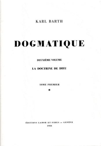 Karl Barth - Dogmatique.