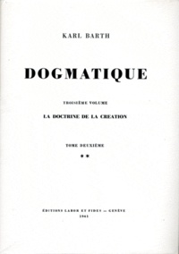 Karl Barth - Dogmatique - Tome 12.