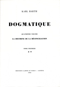 Karl Barth - Dogmatique - Tome 18.