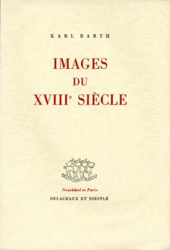 Karl Barth - Images Du Xviiie Siecle.