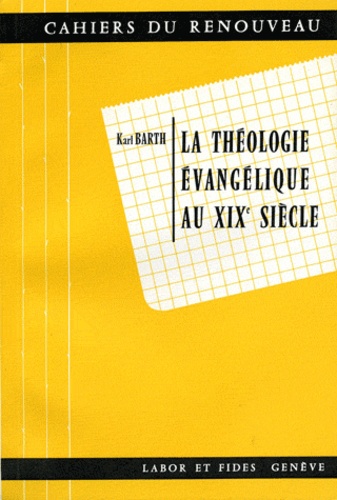 Karl Barth - THEOLOGIE EVANGELIQUE XIXE LAB.