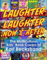 Laughter, Laughter—Now &amp; After! The Multicultural Book Covers of Karl Beckstrand