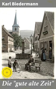 Die "gute alte Zeit"