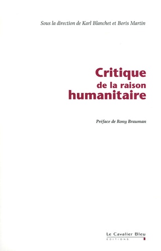 Critique de la raison humanitaire. Dialogue entre l'humanitaire français et anglo-saxon