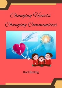  Karl Brettig - Changing Hearts Changing Communities.