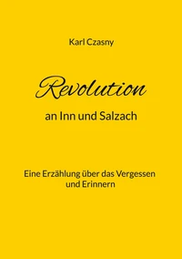 Revolution an Inn und Salzach