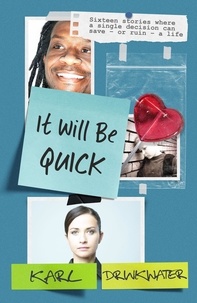  Karl Drinkwater - It Will Be Quick - Contemporary Short Stories, #1.