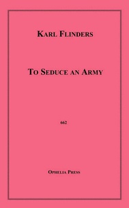 Karl Flinders - To Seduce an Army.