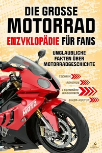Die große Motorrad-Enzyklopädie für Fans