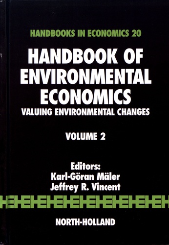 Karl-Göran Mäler et Jeffrey R. Vincent - Handbook of Environmental Economics - Volume 2, Valuing Environmental Changes.