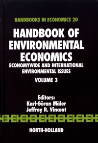 Karl-Göran Mäler et Jeffrey R. Vincent - Handbook of Environmental Economics - Volume 3, Economywide and International Environmental Issues.