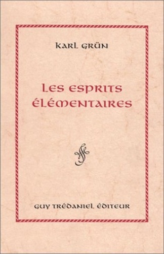 Karl Grün - Les esprits élémentaires.