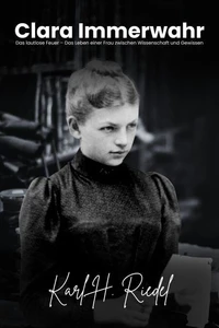 Clara Immerwahr Das lautlose Feuer – Das Leben einer Frau zwischen Wissenschaft und Gewissen