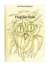 Karl-Heinz Haselmeyer - Flug der Eule.