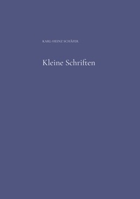 Karl-Heinz Schäfer - Kleine Schriften.