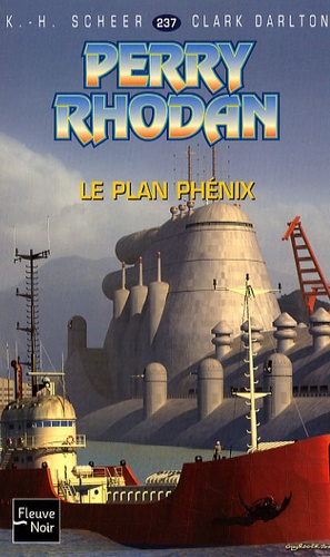 Karl-Herbert Scheer et Clark Darlton - Le plan phénix.