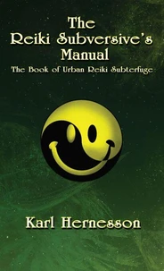 The Reiki Subversive's Manual