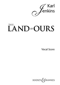 Karl Jenkins - This Land of Ours - men's choir (TTBB) and piano (organ). Partition de chœur..