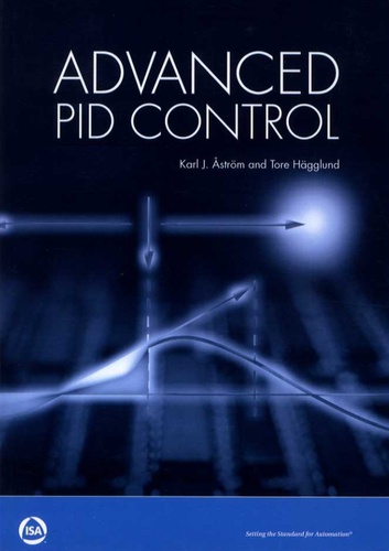 Karl Johan Aström et Tore Hägglund - Advanced PID Control.