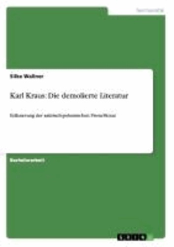 Karl Kraus: Die demolierte Literatur - Erläuterung der satirisch-polemischen Prosa-Skizze.