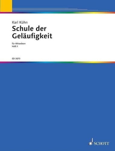 Karl Kühn - Schule der Geläufigkeit - nach Etüden von Czerny, Bertini, Lemoine u.a.. Accordion..