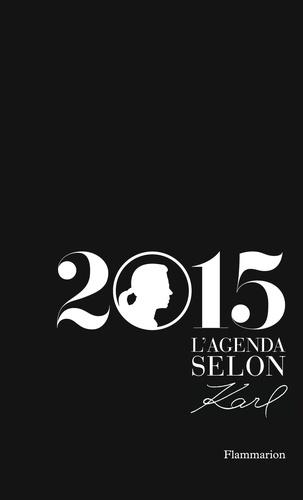 Karl Lagerfeld - L'agenda 2015 selon Karl.