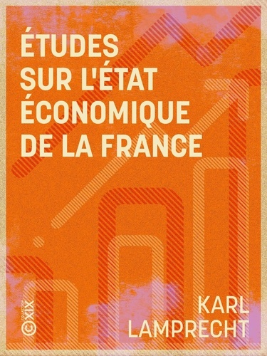 Études sur l'état économique de la France. Pendant la première partie du Moyen Âge