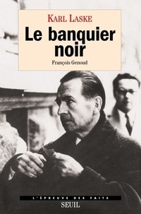 Karl Laske - Le banquier noir - François Genoud.