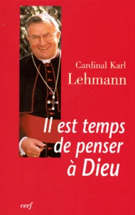 Il est temps de penser à Dieu
