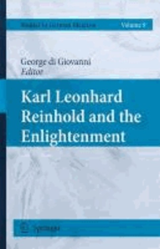 George Di Giovanni - Karl Leonhard Reinhold and the Enlightenment.