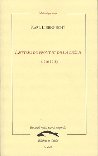 Karl Liebknecht - Lettres du Front et de la Geôle - (1916-1918).