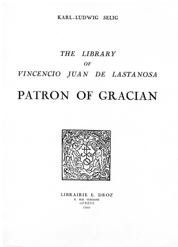 The Library of Vincencio Juan de Lastanosa, Patron of Gracián