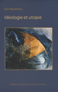 Idéologie et utopie de Karl Mannheim - Livre - Decitre