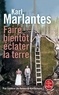 Karl Marlantes - Faire bientôt éclater la terre.