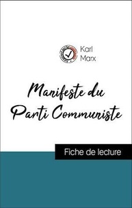 Karl Marx - Analyse de l'œuvre : Manifeste du Parti Communiste (résumé et fiche de lecture plébiscités par les enseignants sur fichedelecture.fr).