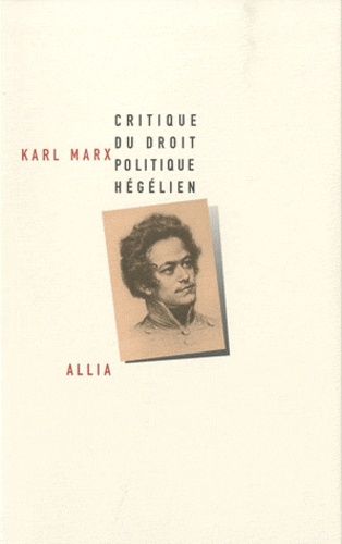 Karl Marx - Critique du droit politique hégélien.