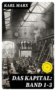 Das Kapital: Band 1-3