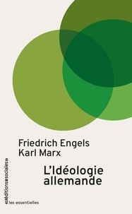Karl Marx et Friedrich Engels - L'idéologie allemande.