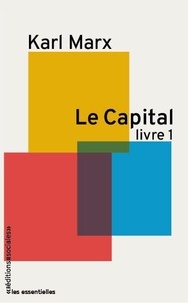 Karl Marx - Le capital - Critique de l'économie politique, Tome 1.