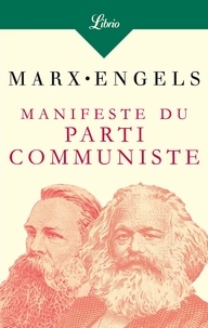Karl Marx et Friedrich Engels - Manifeste du Parti communiste - Précédé de Lire le Manifeste.