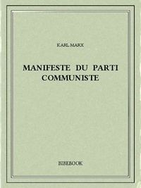 Karl Marx - Manifeste du Parti Communiste.