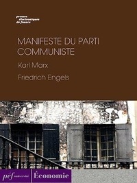Karl Marx et Friedrich Engels - Manifeste du Parti Communiste.