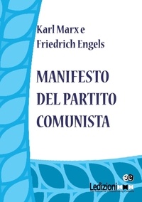 Karl Marx et Friedrich Engels - Manifesto del Partito Comunista.