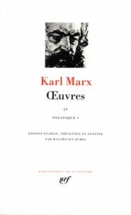 Karl Marx - Oeuvres - Tome 4, Politique.