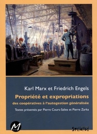 Karl Marx - Propriete et expropriations : des cooperatives a laautogestion ge.