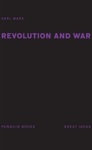 Karl Marx - Revolution and War.