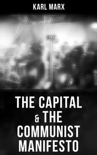 The Capital &amp; The Communist Manifesto