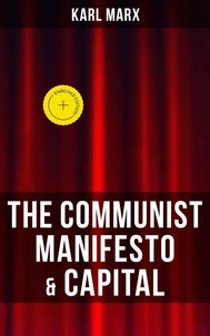 THE COMMUNIST MANIFESTO &amp; CAPITAL