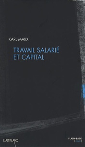 Karl Marx - Travail salarié et capital.