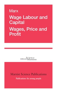Karl Marx - Wage labour and capital - Wages, price and profit.